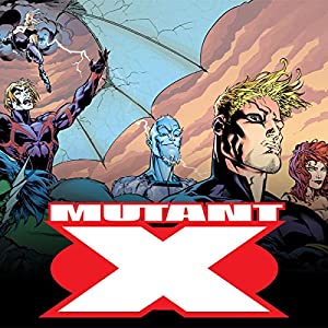 Mutant X, a crazy alternate world
